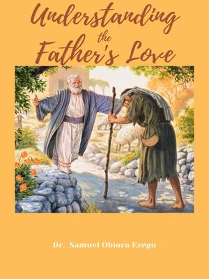 cover image of Understanding the Father's Love